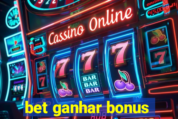 bet ganhar bonus